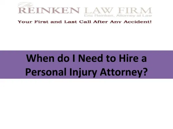 When Do I Need to Hire a Personal Injury Attorney?