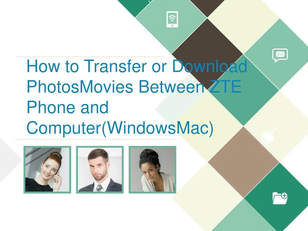 how to transfer or download photosmovies between zte phone and computer windowsmac