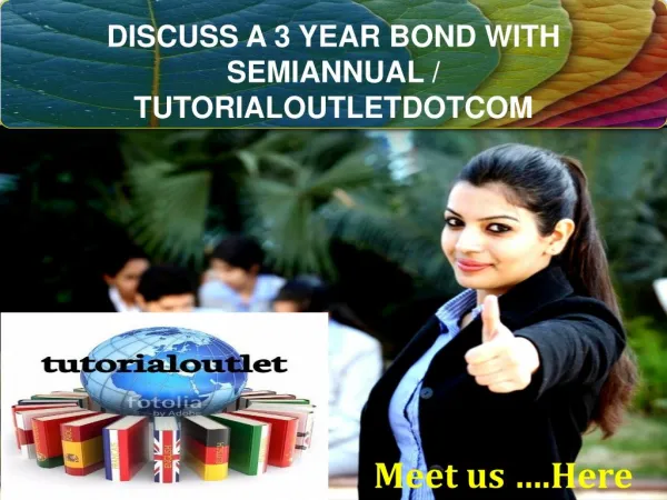 DISCUSS A 3 YEAR BOND WITH SEMIANNUAL / TUTORIALOUTLETDOTCOM