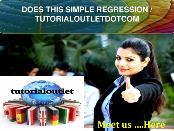 DOES THIS SIMPLE REGRESSION / TUTORIALOUTLETDOTCOM