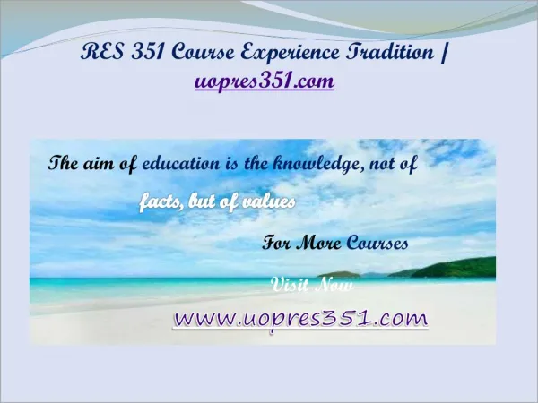 RES 351 Course Experience Tradition / uopres351.com