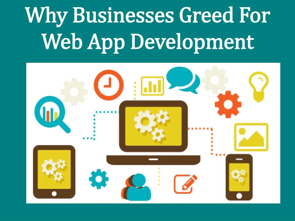 why businesses greed for web app development
