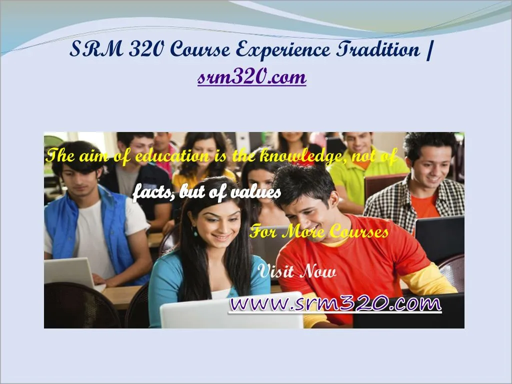 srm 320 course experience tradition srm320 com