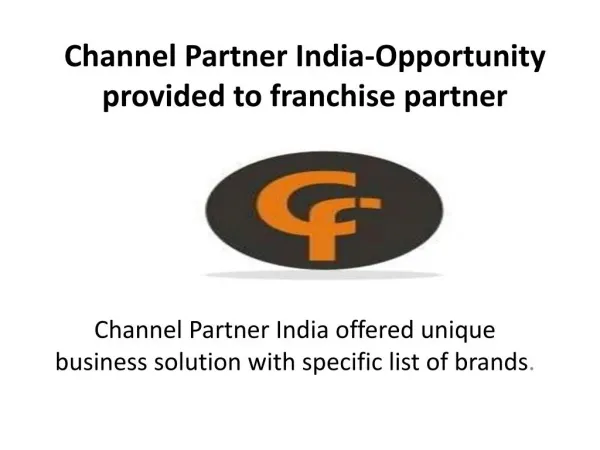 Channel Partner India-Opportunity provided to franchise partner