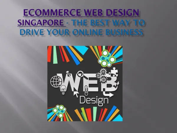 eCommerce Web Design Singapore- The Best Way To Drive Your Online Business