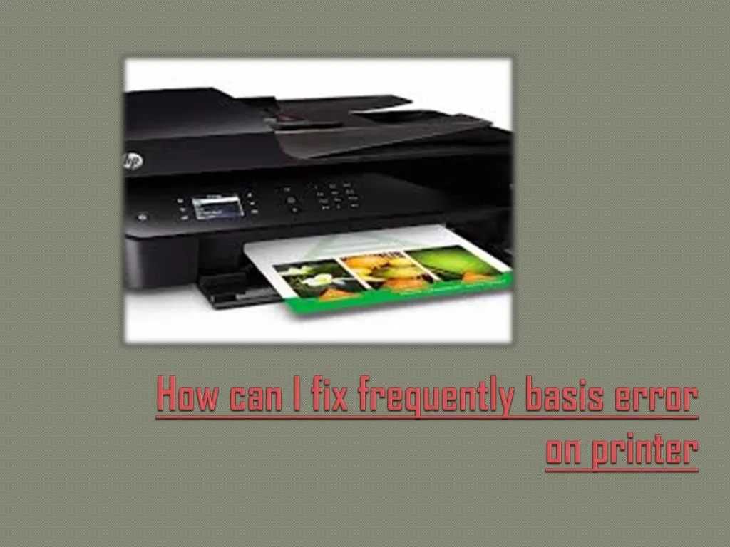 how can i fix frequently basis error on printer