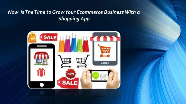 Grow Your Ecommece Business With Mobile App