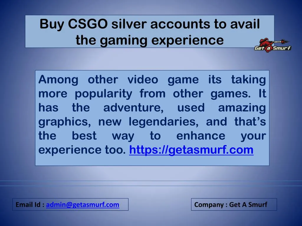 buy csgo silver accounts to avail the gaming experience
