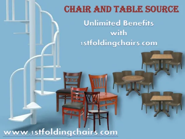 Unlimited Benefits with 1stfoldingchairs.com