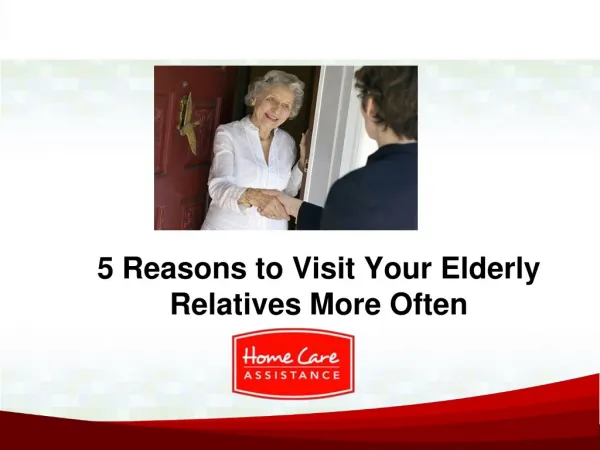 5 Reasons to Visit Your Elderly Relatives More Often
