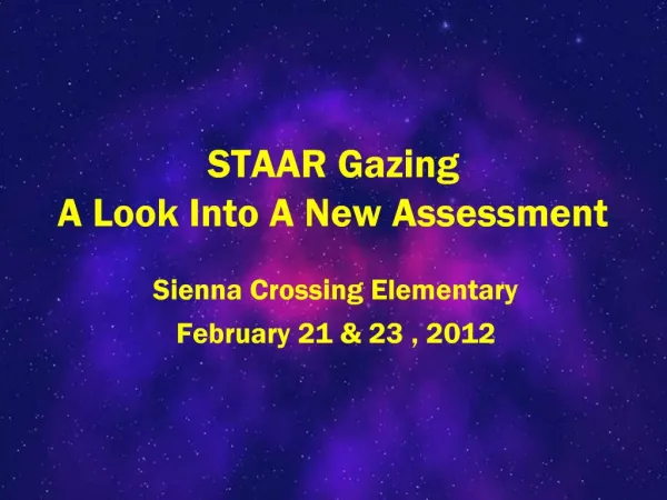 STAAR Gazing A Look Into A New Assessment