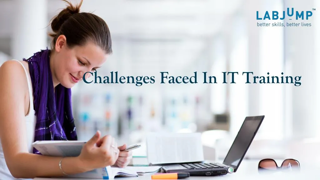 challenges faced in it training