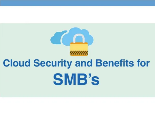 Cloud Computing and the Security Benefits for SMB’s