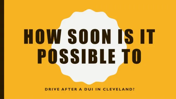 After A DUI In Cleveland How Soon Till You Can Drive