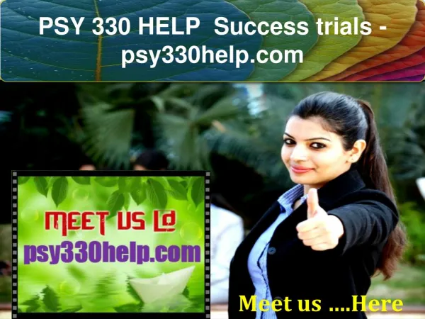 PSY 330 HELP Success trials- psy330help.com