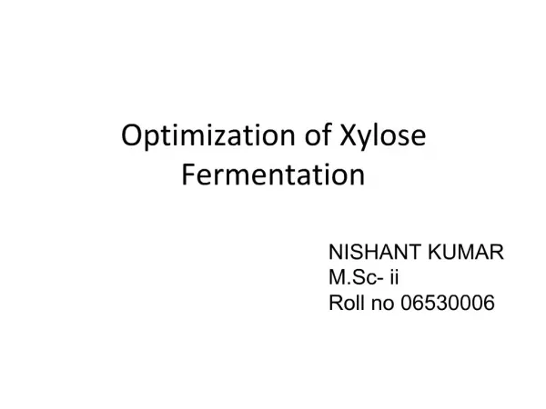 Optimization of Xylose Fermentation