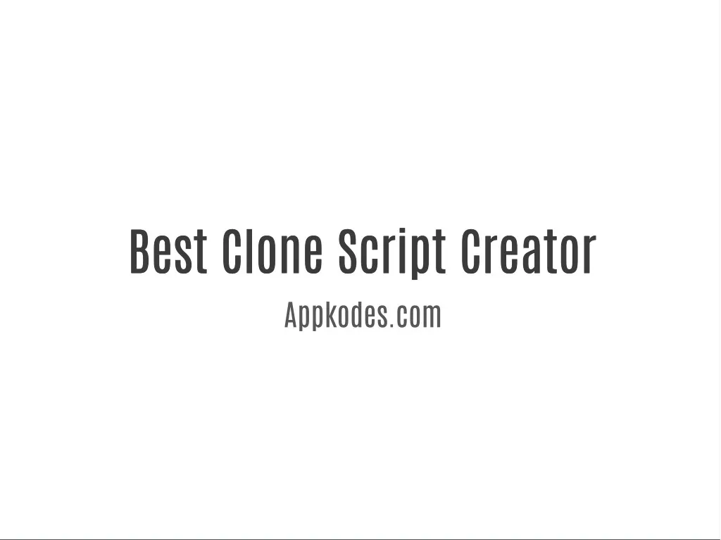 best clone script creator best clone script