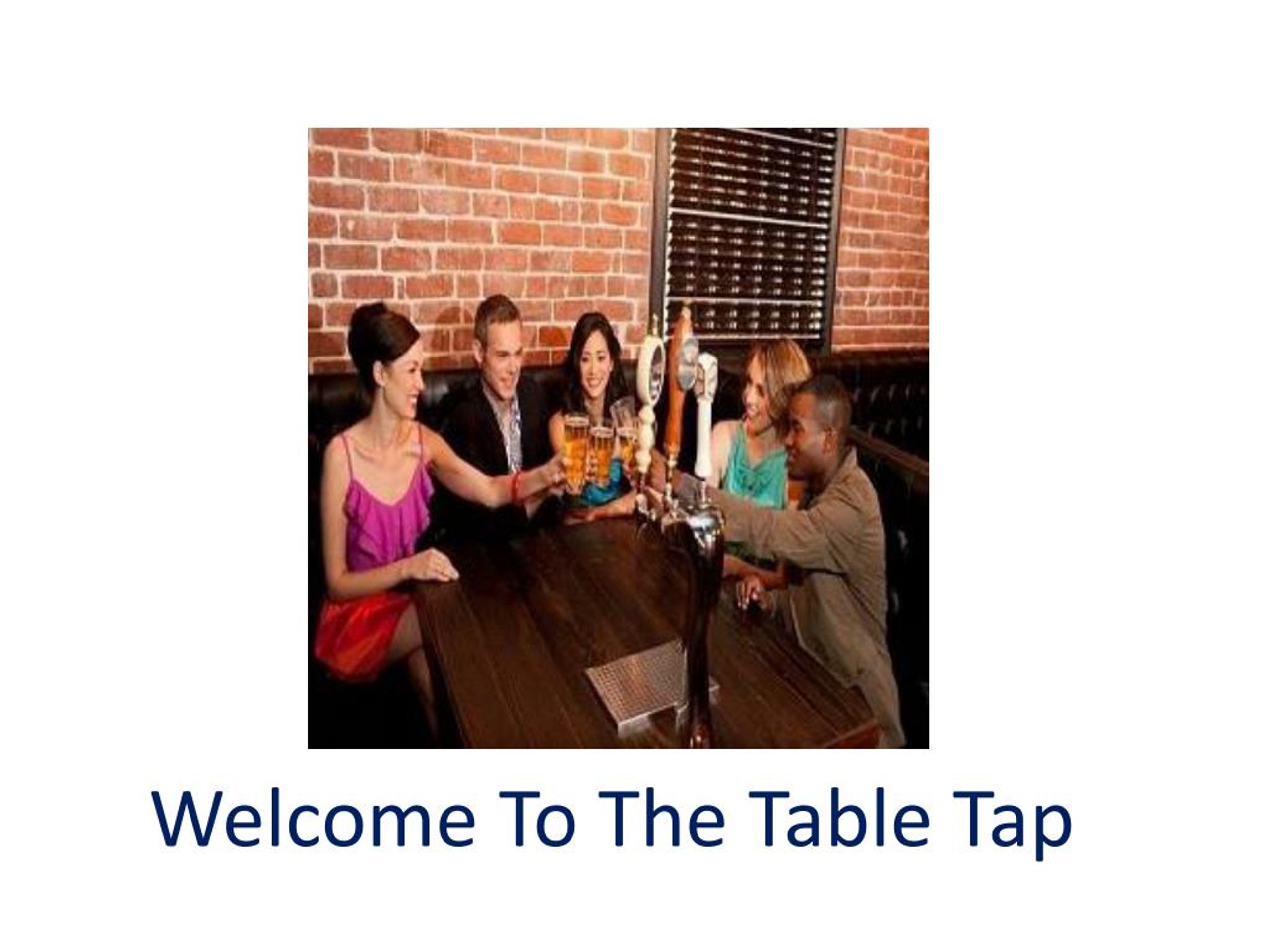 PPT - The Table Tap PowerPoint Presentation, free download - ID:7589558