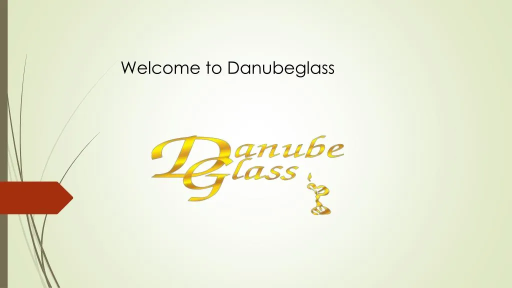 welcome to danubeglass
