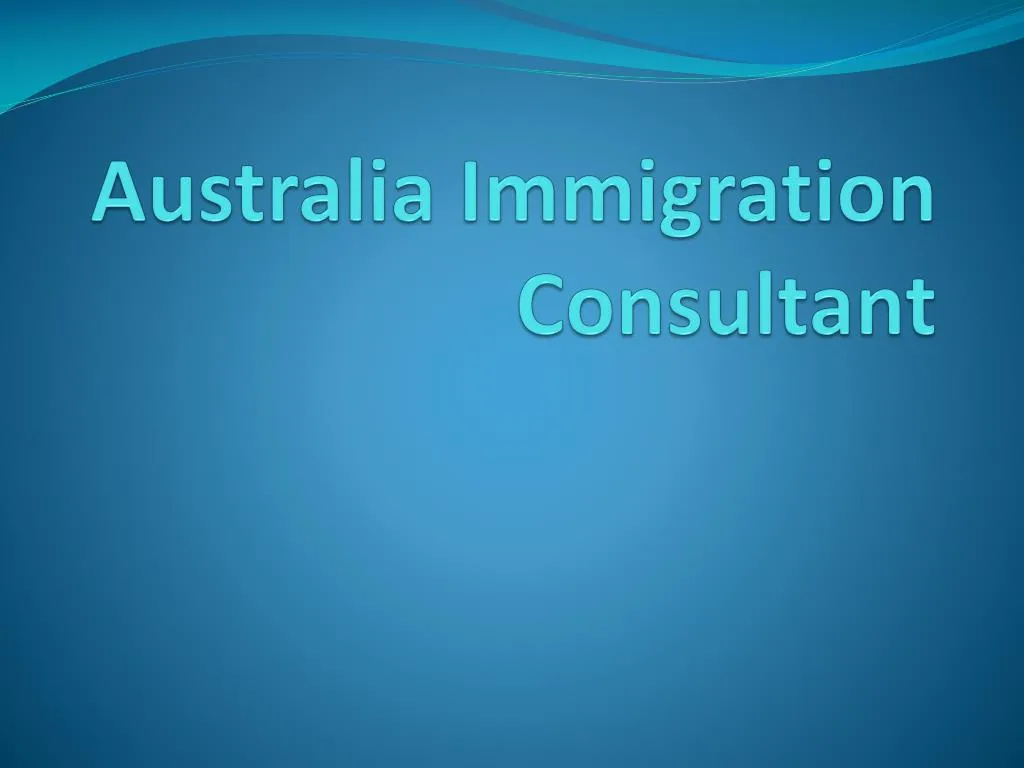 australia immigration consultant