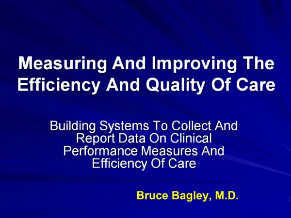 Measuring And Improving The Efficiency And Quality Of Care
