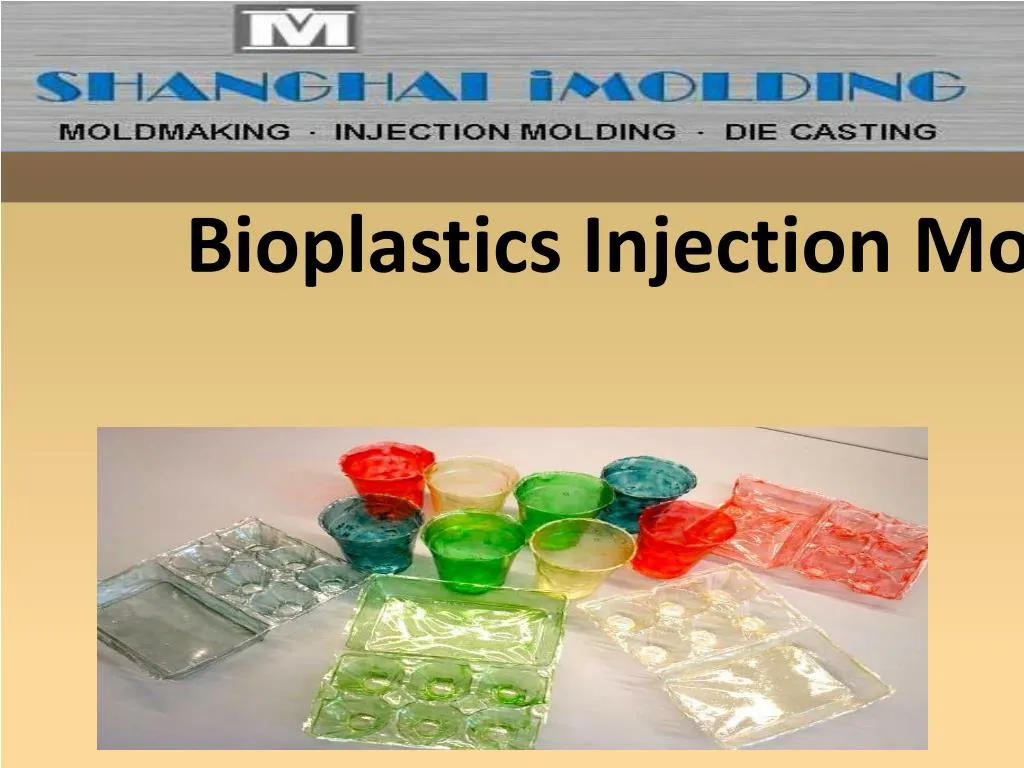 bioplastics injection molding