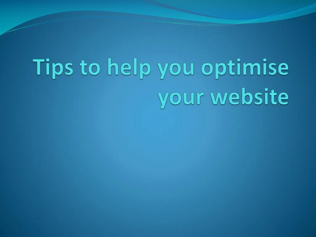 tips to help you optimise your website