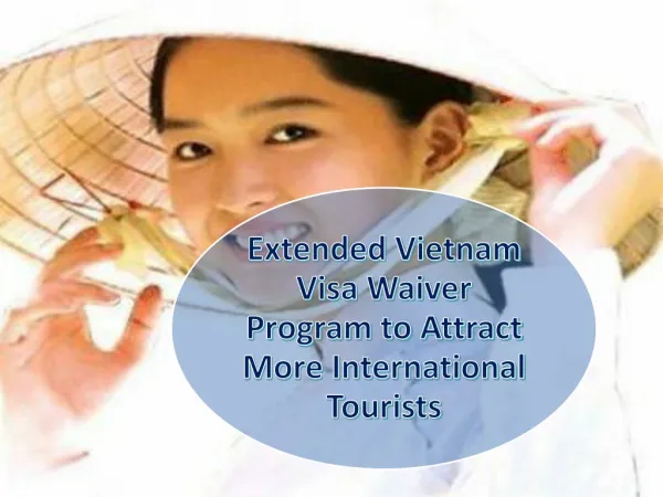 Extended Vietnam Visa Waiver Program to Attract More International Tourists