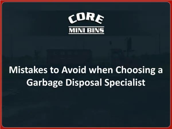 Mistakes to Avoid when Choosing a Garbage Disposal Specialist