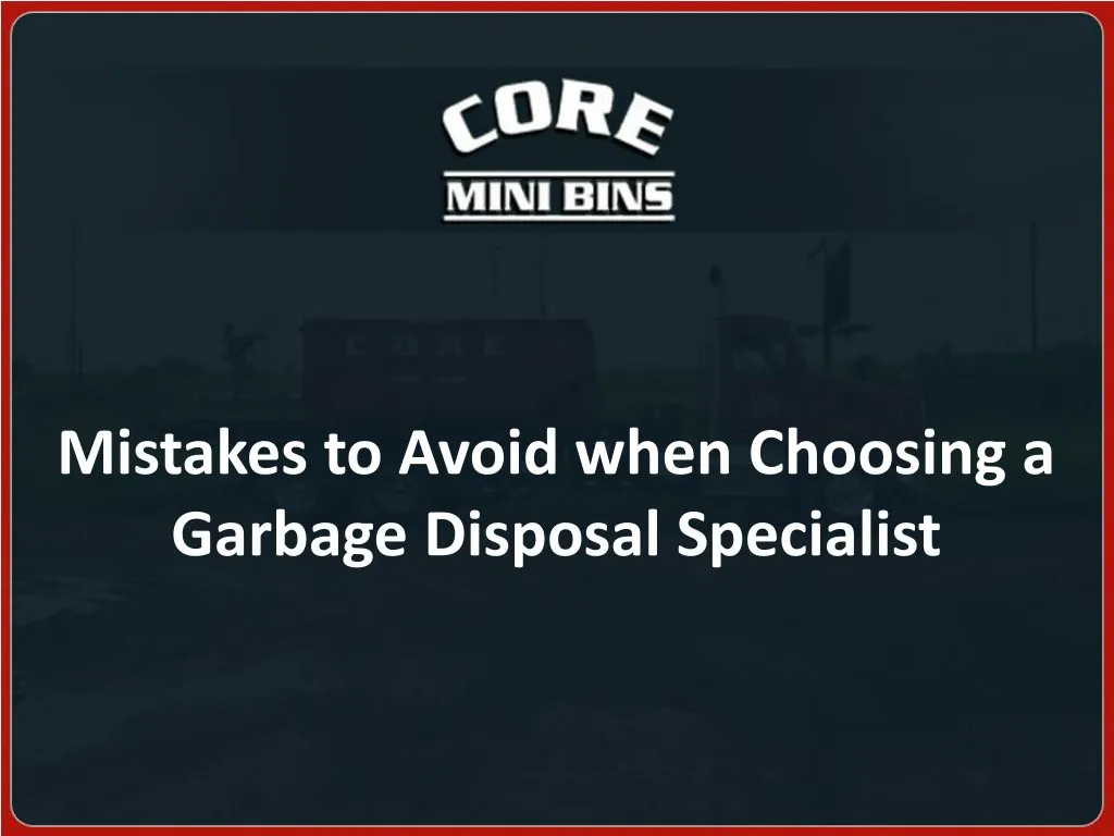 mistakes to avoid when choosing a garbage
