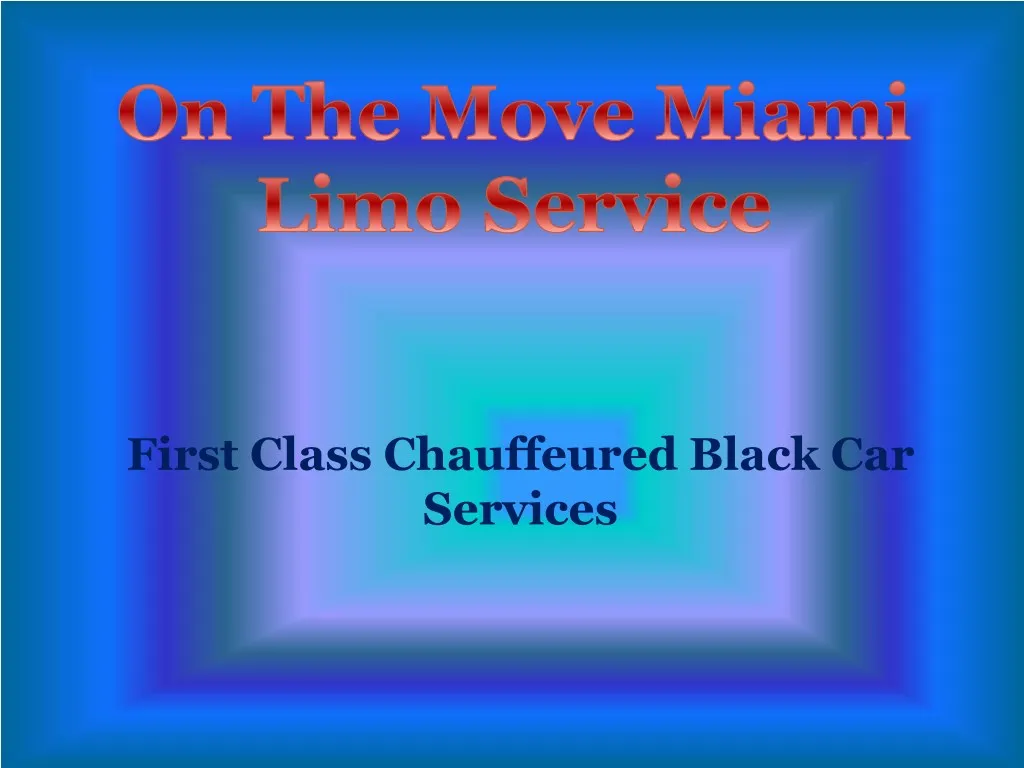 first class chauffeured black car services