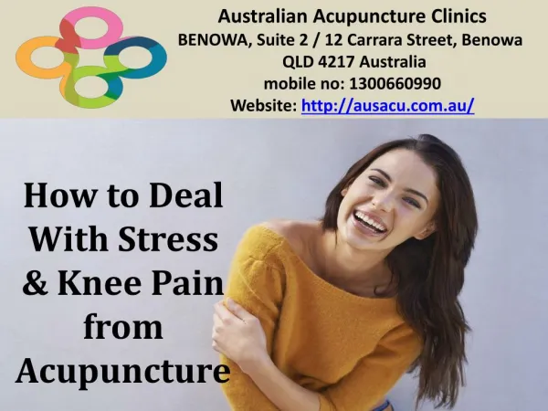 How to Deal With Stress & Knee Pain from Acupuncture