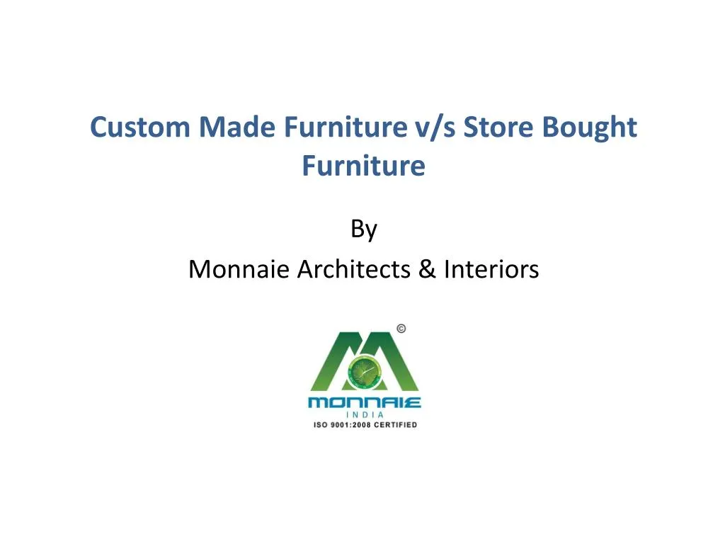 custom made furniture v s store bought furniture