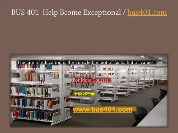 BUS 401 Help Bcome Exceptional / bus401.com