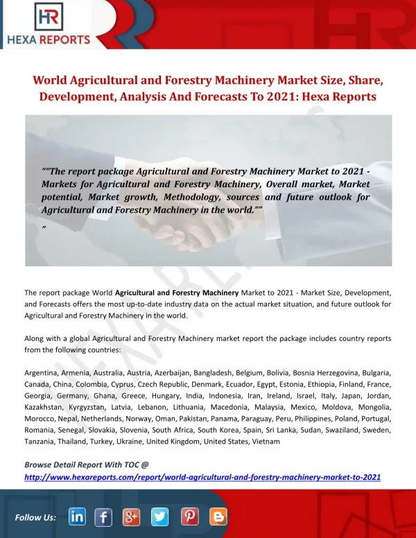 World Agricultural and Forestry Machinery Market Size, Share, Development, Analysis And Forecasts To 2021: Hexa Reports