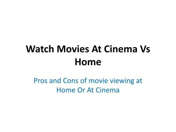Watch Movies At Cinema Vs At Home