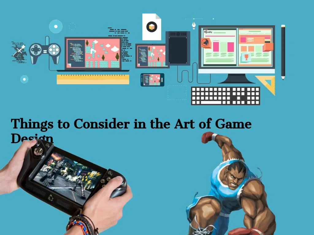 things to consider in the art of game things