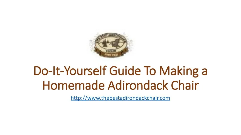 do it yourself guide to making a homemade adirondack chair