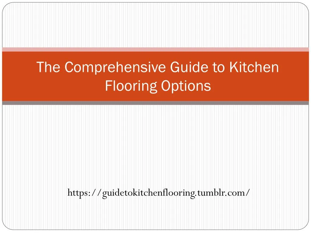 the comprehensive guide to kitchen flooring options
