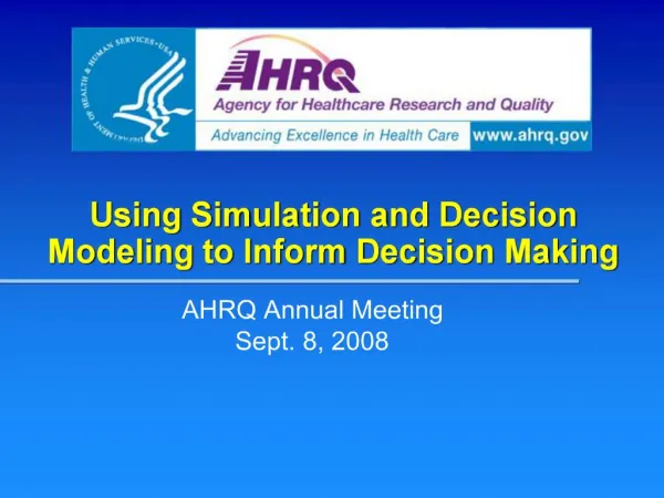 Using Simulation and Decision Modeling to Inform Decision Making