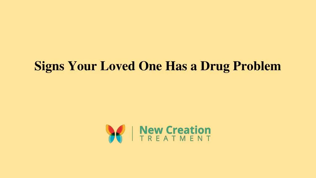 signs your loved one has a drug problem