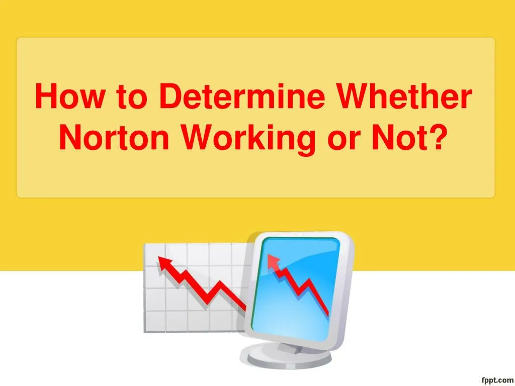 how to determine whether norton working or not