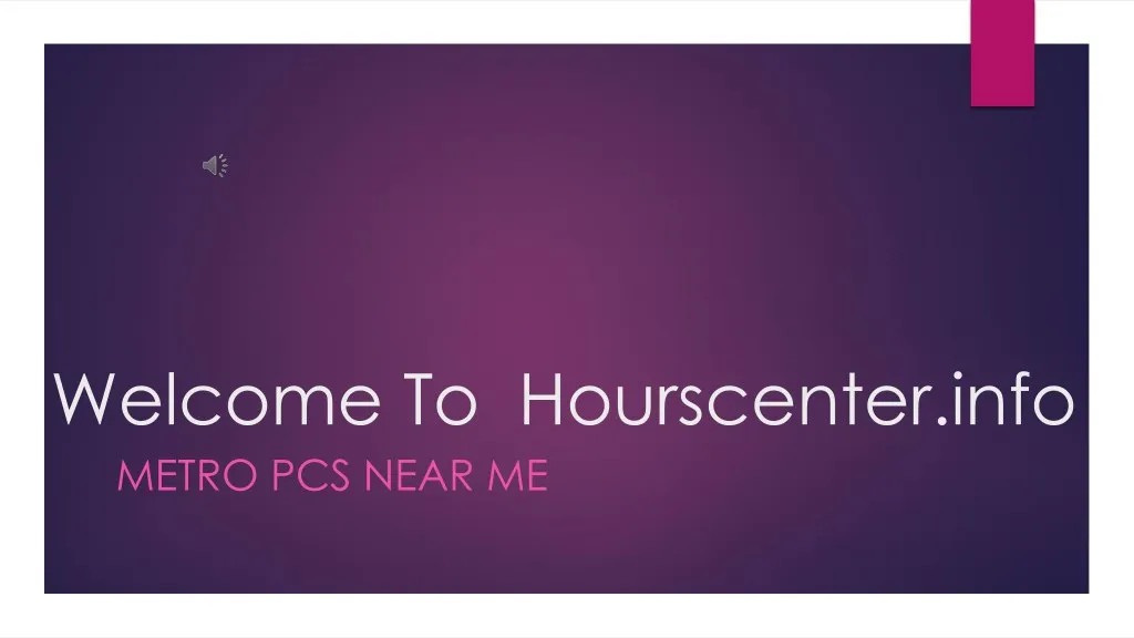 welcome to hourscenter info metro pcs near me