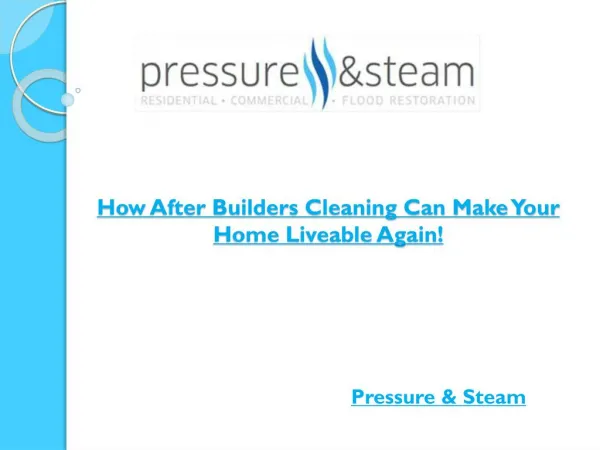 How After Builders Cleaning Can Make Your Home Liveable Again!