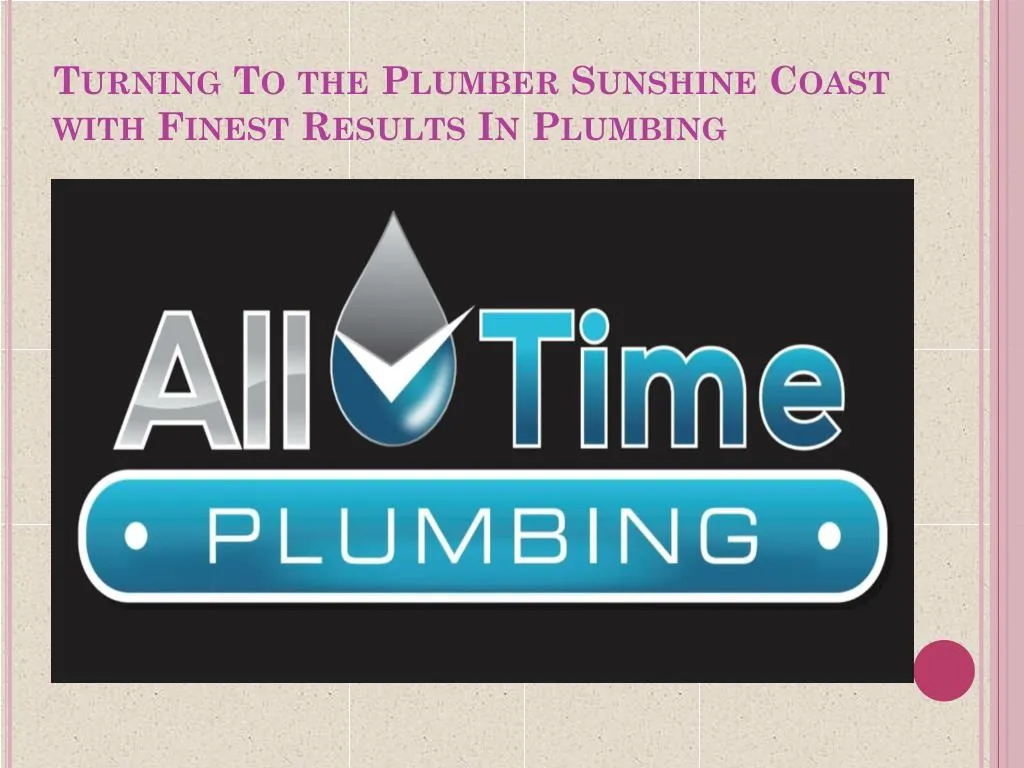 turning to the plumber sunshine coast with finest results in plumbing