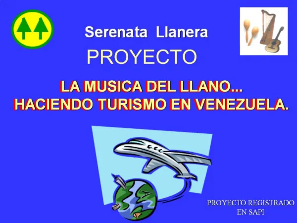 LA MUSICA DEL LLANO... HACIENDO TURISMO EN VENEZUELA.