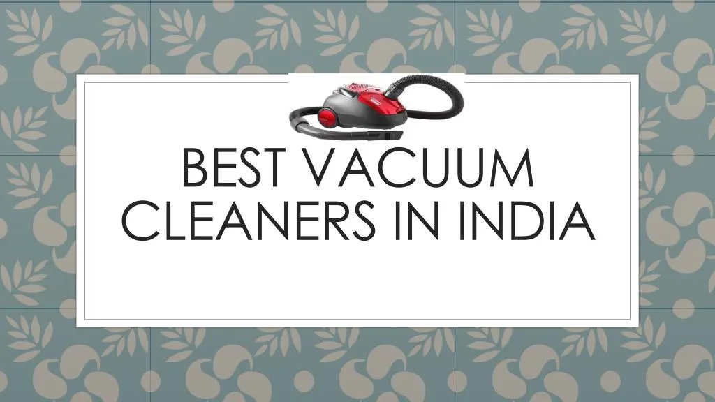 best vacuum cleaners in india