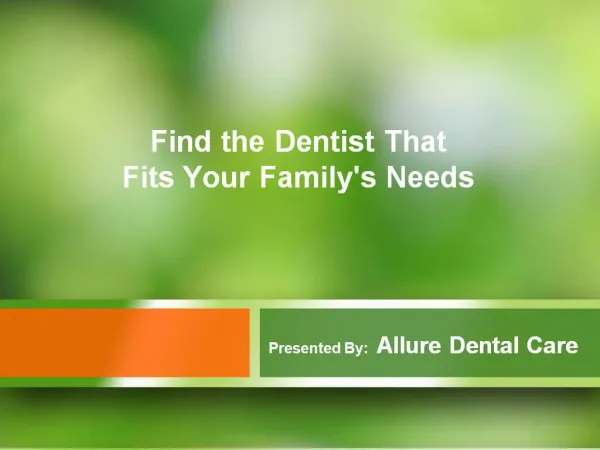 Allure Dental Care - Best Dentists that Fits your Family's Needs