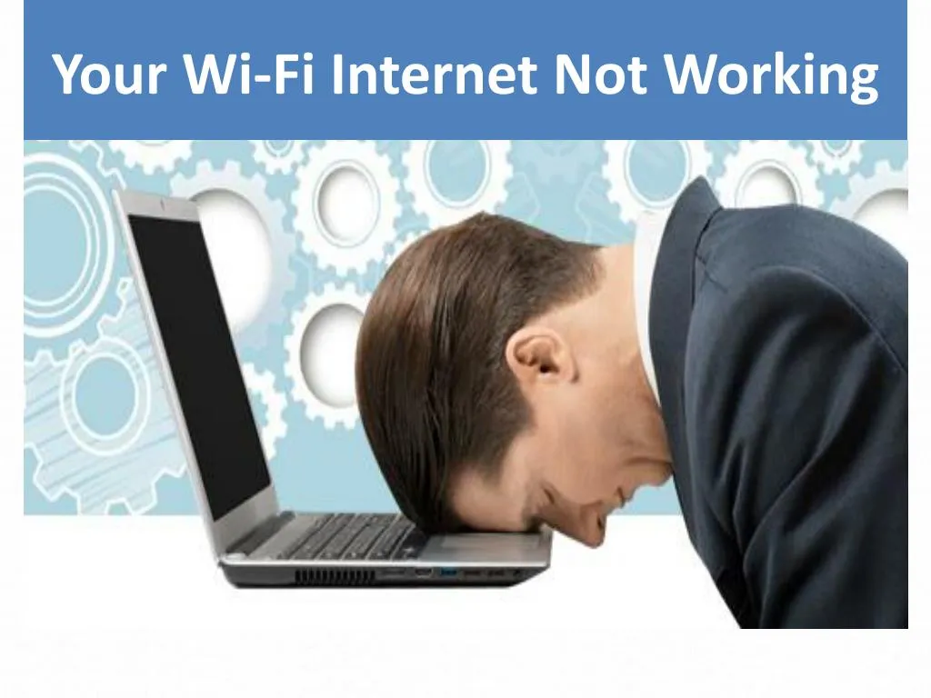 your wi fi internet not working