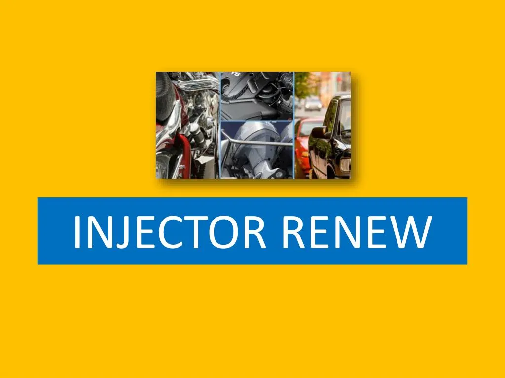 injector renew